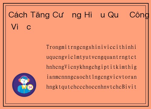 Cách Tăng Cường Hiệu Quả Công Việc