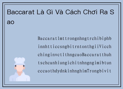 Baccarat Là Gì Và Cách Chơi Ra Sao