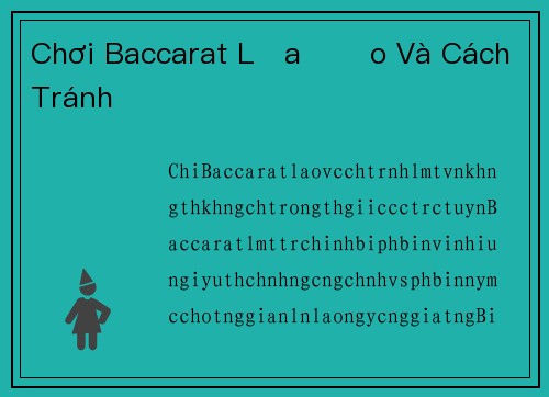 Chơi Baccarat Lừa Đảo Và Cách Tránh
