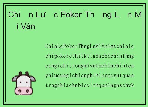 Chiến Lược Poker Thắng Lớn Mỗi Ván
