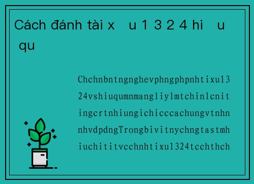 Cách đánh tài xỉu 1 3 2 4 hiệu quả