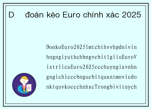 Dự đoán kèo Euro chính xác 2025