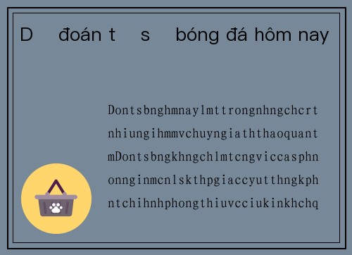 Dự đoán tỉ số bóng đá hôm nay