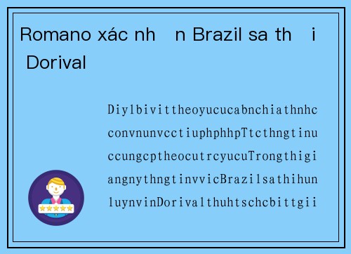 Romano xác nhận Brazil sa thải Dorival