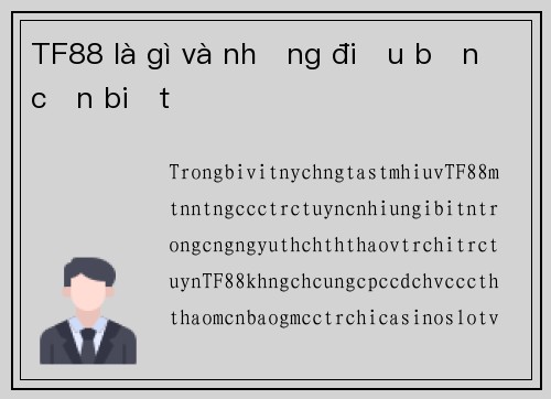 TF88 là gì và những điều bạn cần biết