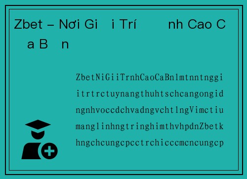 Zbet - Nơi Giải Trí Đỉnh Cao Của Bạn