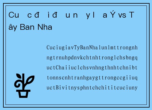 Cuộc đối đầu nảy lửa Ý vs Tây Ban Nha