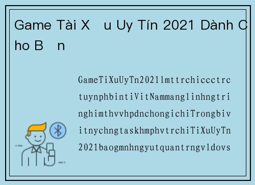 Game Tài Xỉu Uy Tín 2021 Dành Cho Bạn