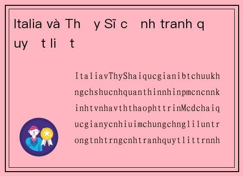 Italia và Thụy Sĩ cạnh tranh quyết liệt