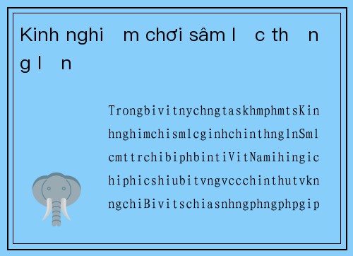 Kinh nghiệm chơi sâm lốc thắng lớn