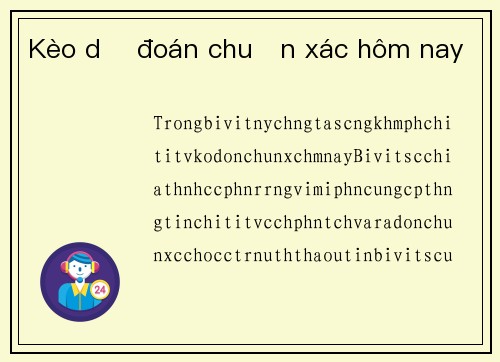 Kèo dự đoán chuẩn xác hôm nay
