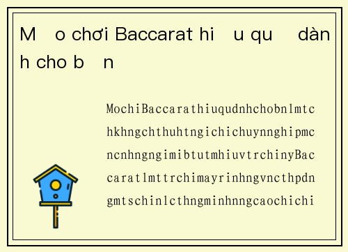 Mẹo chơi Baccarat hiệu quả dành cho bạn