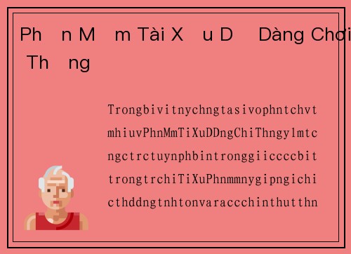 Phần Mềm Tài Xỉu Dễ Dàng Chơi Thắng