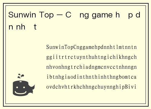Sunwin Top – Cổng game hấp dẫn nhất