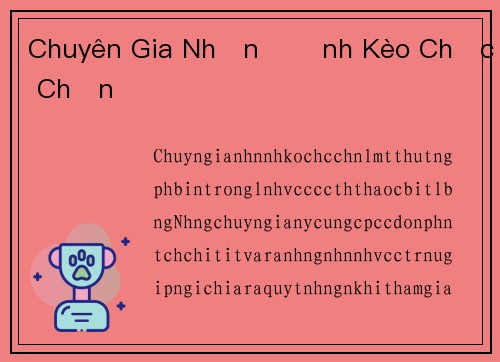 Chuyên Gia Nhận Định Kèo Chắc Chắn