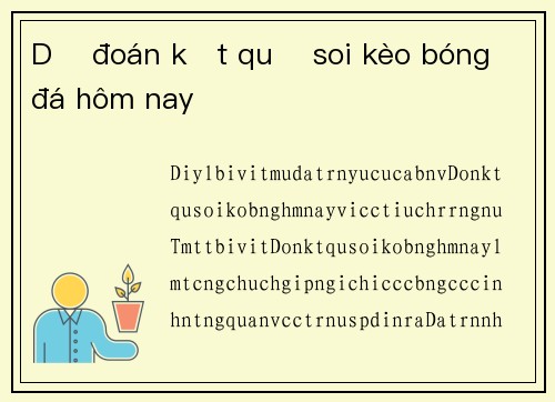 Dự đoán kết quả soi kèo bóng đá hôm nay