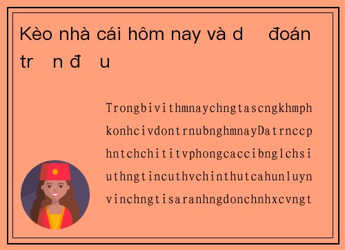 Kèo nhà cái hôm nay và dự đoán trận đấu