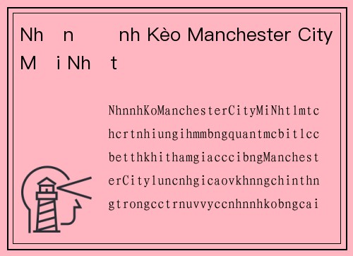 Nhận Định Kèo Manchester City Mới Nhất