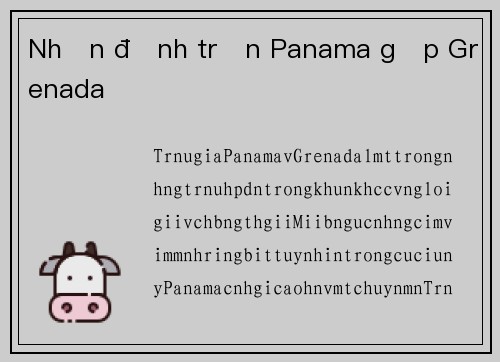 Nhận định trận Panama gặp Grenada
