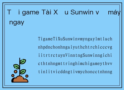 Tải game Tài Xỉu Sunwin về máy ngay