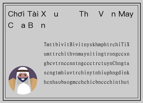 Chơi Tài Xỉu Để Thử Vận May Của Bạn