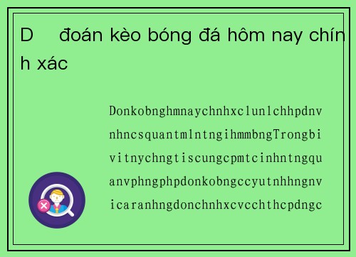 Dự đoán kèo bóng đá hôm nay chính xác