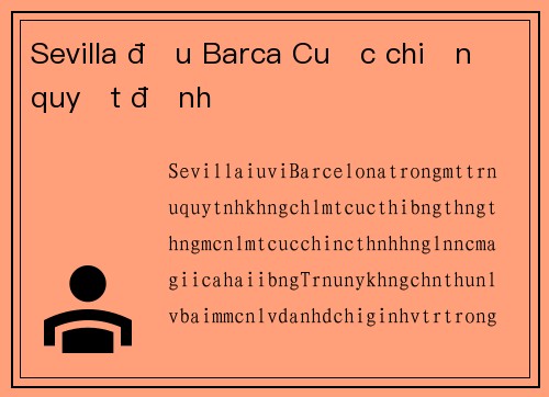 Sevilla đấu Barca Cuộc chiến quyết định