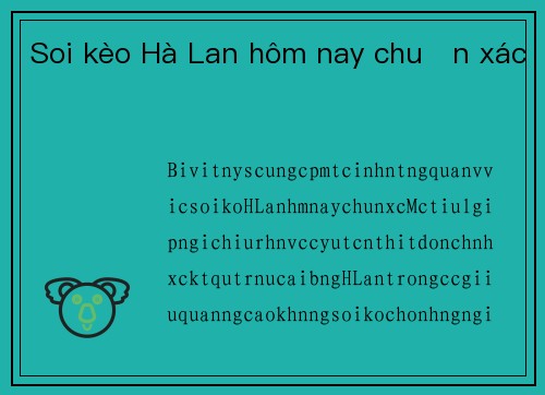 Soi kèo Hà Lan hôm nay chuẩn xác