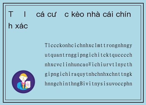 Tỷ lệ cá cược kèo nhà cái chính xác