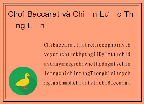 Chơi Baccarat và Chiến Lược Thắng Lớn