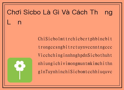 Chơi Sicbo Là Gì Và Cách Thắng Lớn