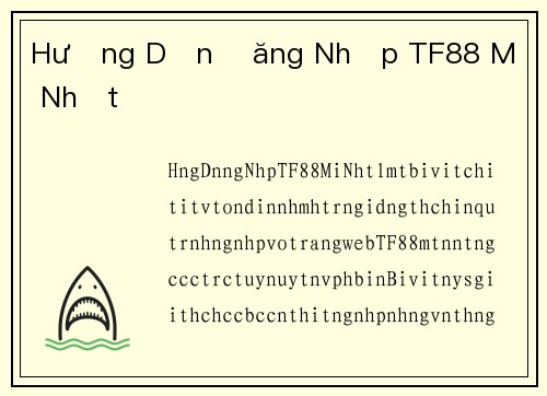Hướng Dẫn Đăng Nhập TF88 Mới Nhất
