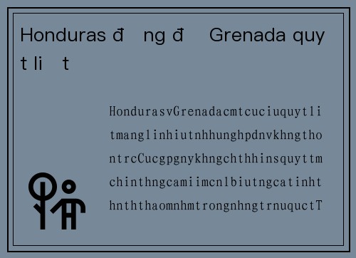 Honduras đụng độ Grenada quyết liệt