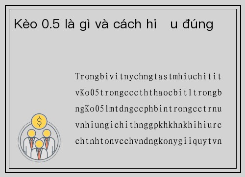 Kèo 0.5 là gì và cách hiểu đúng