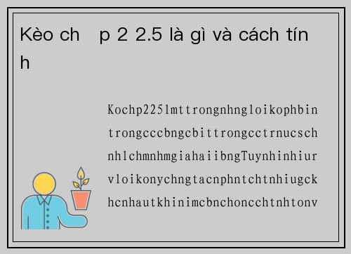 Kèo chấp 2 2.5 là gì và cách tính