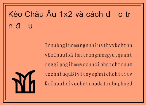 Kèo Châu Âu 1x2 và cách đọc trận đấu