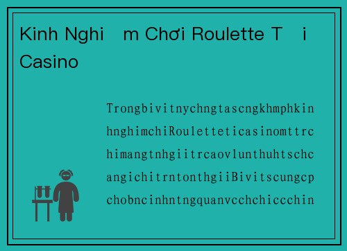 Kinh Nghiệm Chơi Roulette Tại Casino
