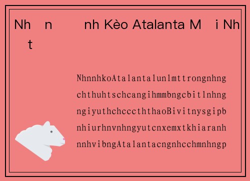 Nhận Định Kèo Atalanta Mới Nhất