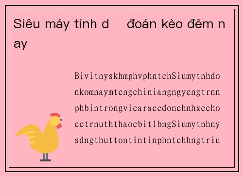 Siêu máy tính dự đoán kèo đêm nay