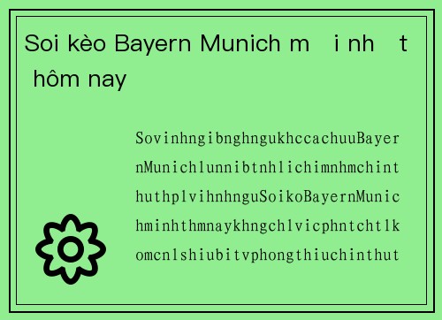Soi kèo Bayern Munich mới nhất hôm nay
