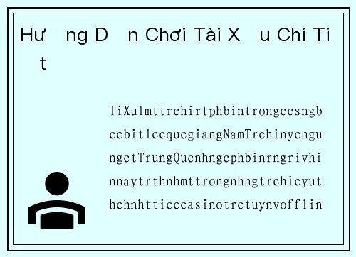 Hướng Dẫn Chơi Tài Xỉu Chi Tiết