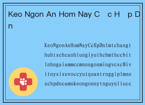Keo Ngon An Hom Nay Cực Hấp Dẫn