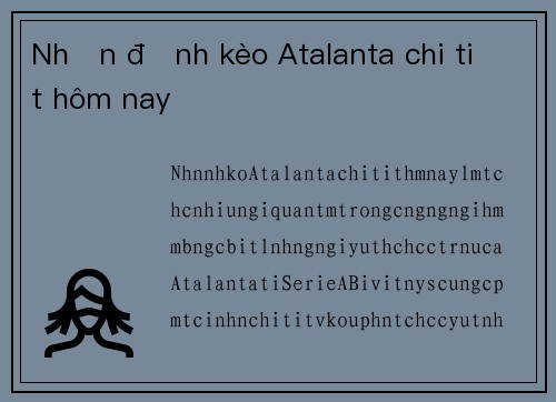 Nhận định kèo Atalanta chi tiết hôm nay