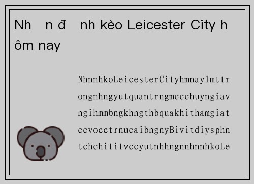Nhận định kèo Leicester City hôm nay