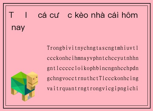 Tỷ lệ cá cược kèo nhà cái hôm nay