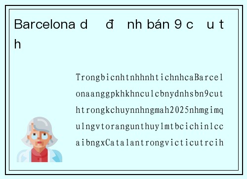 Barcelona dự định bán 9 cầu thủ