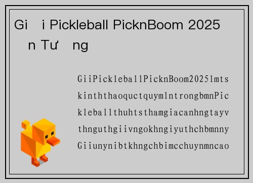 Giải Pickleball PicknBoom 2025 Ấn Tượng