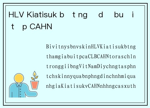 HLV Kiatisuk bất ngờ dự buổi tập CAHN
