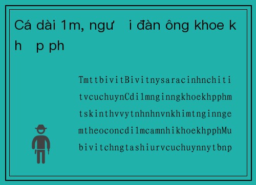 Cá dài 1m, người đàn ông khoe khắp phố