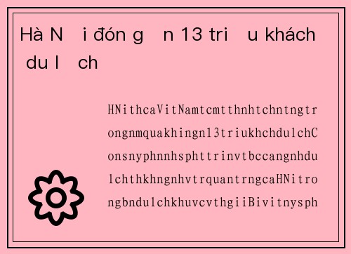 Hà Nội đón gần 13 triệu khách du lịch